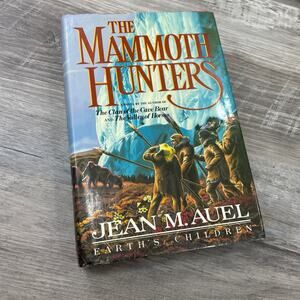 The Mammoth Hunters Earths Children Jean M Auel Published Crown 1985 Book